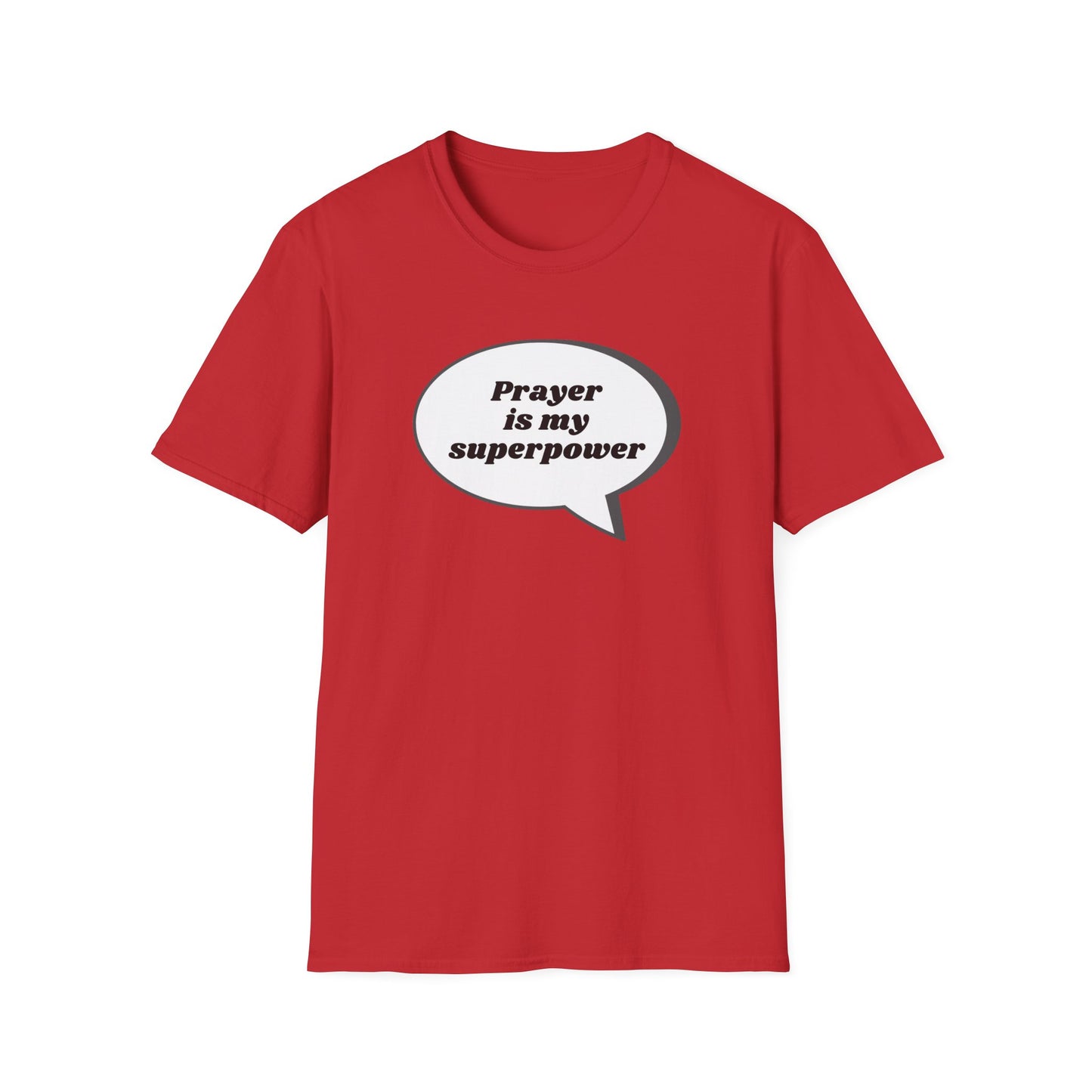 Prayer Is My Superpower| Unisex Softstyle T-Shirt| Black or Red T-shirt