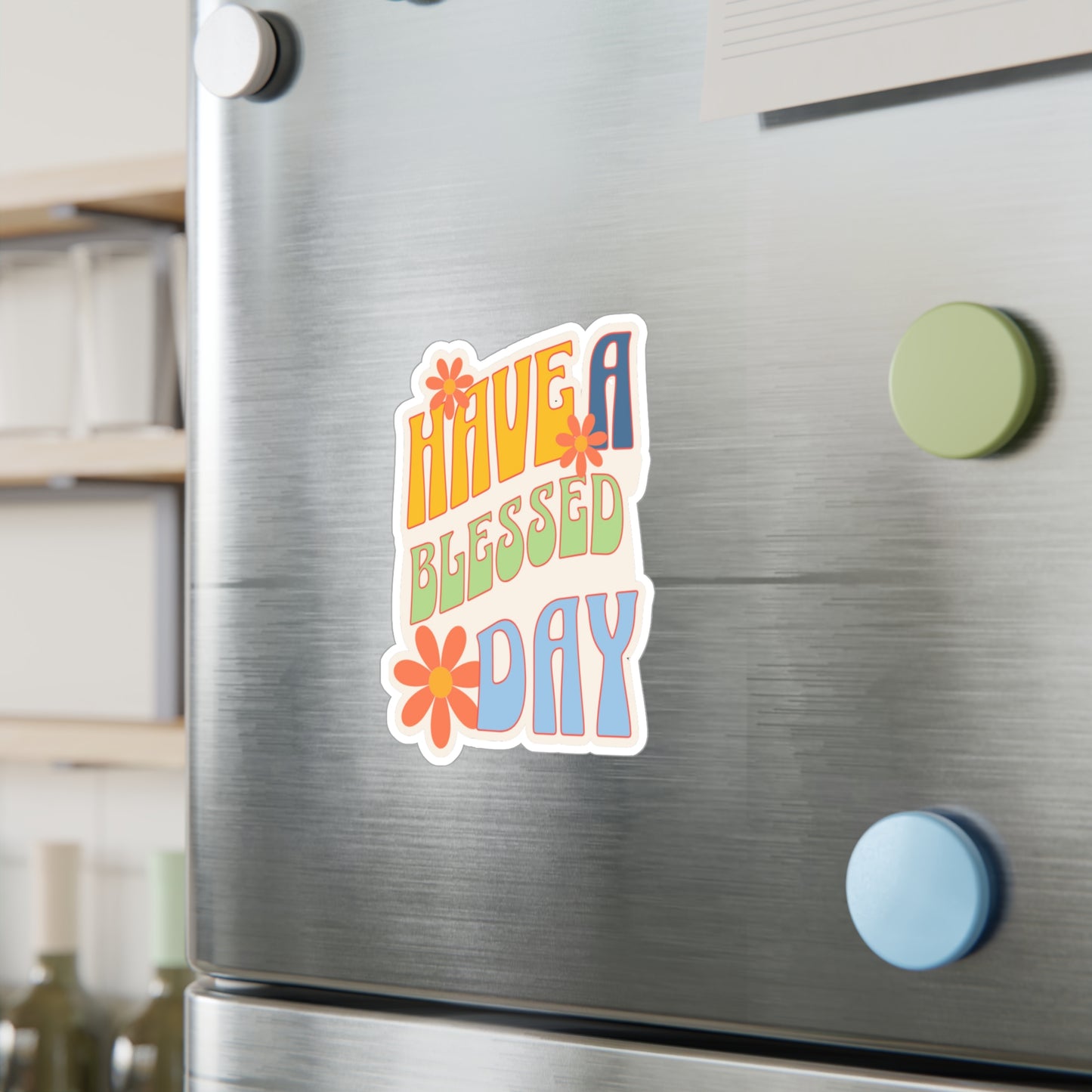 Have A Blessed Day| Colorful Sticker| Vinyl Sticker| Faith Based Stickers| 3x4| 6x8| transparent background