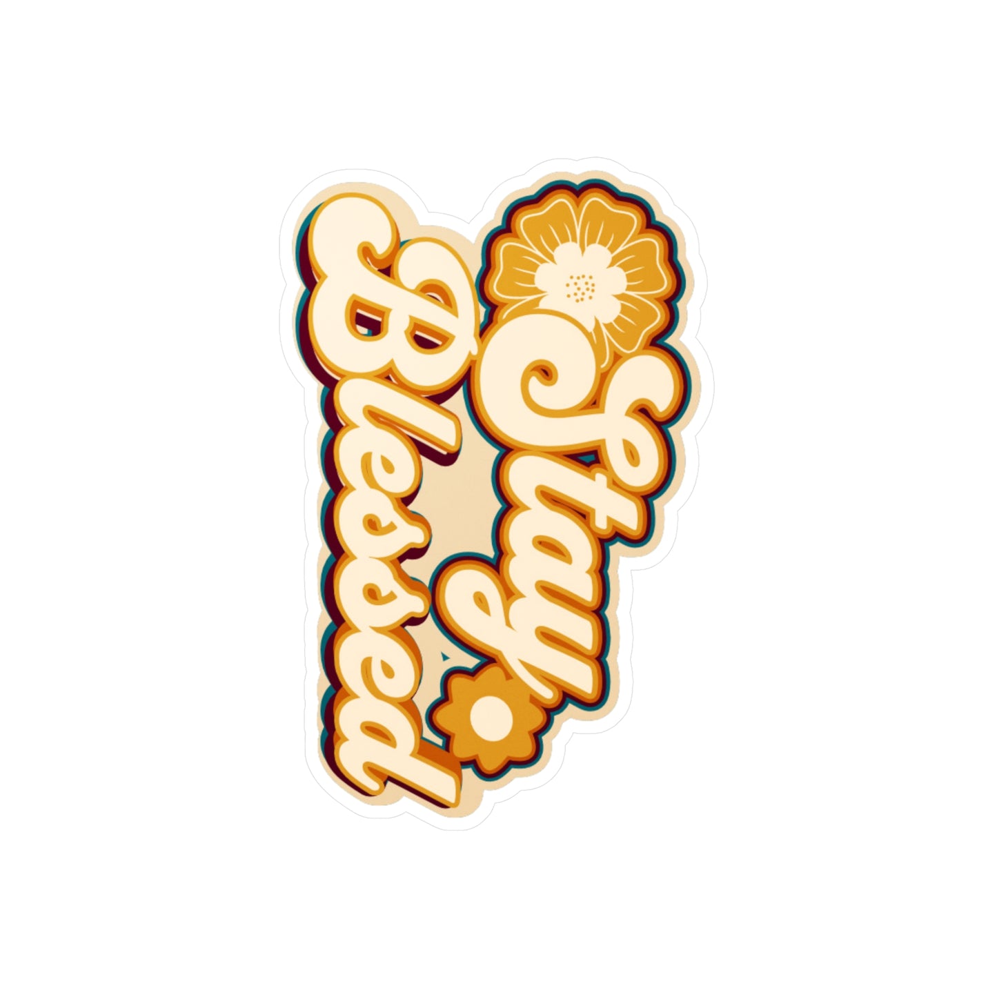 Stay Blessed-Sticker| Vinyl Sticker| Faith Based Stickers| 3x4| 6x8| white background| Waterproof