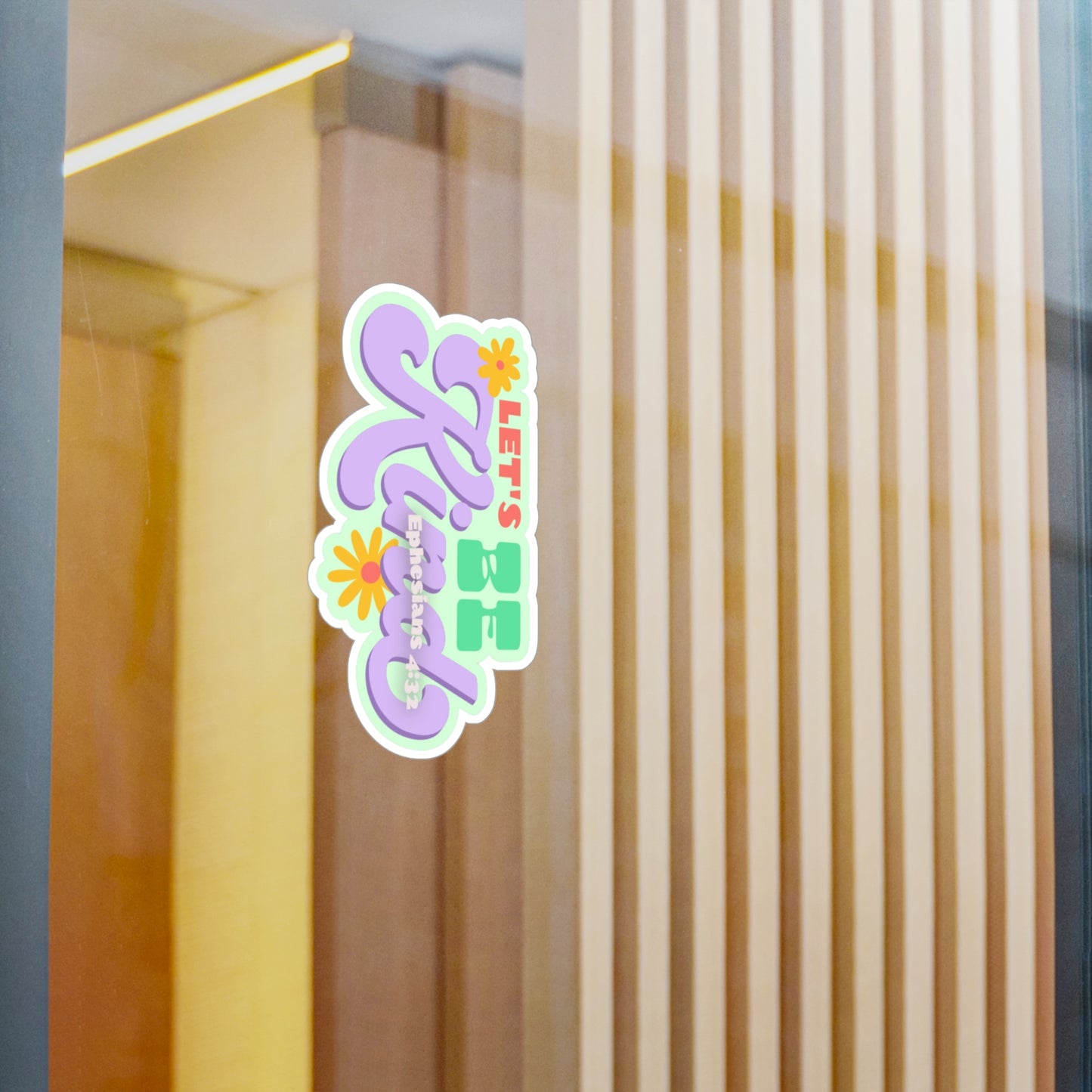 Let's be Kind| Vinyl Sticker| Faith Based Stickers| 3x4| 6x8| transparent background| Bible Scripture Sticker