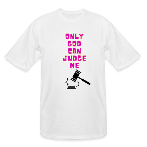 Only God Can Judge Me Men's/unisex Tall T-Shirt - white